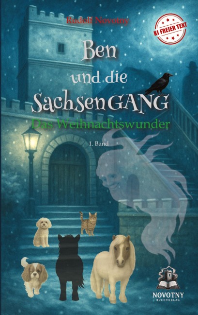 Ben und die SachsenGANG - Das Weihnachtswunder - Rudolf Novotny