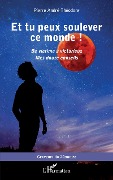 Cover-Bild zum Titel 'Et tu peux soulever ce monde !' von 'Theodore'