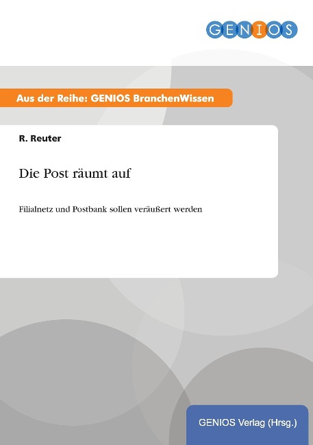 Die Post räumt auf - R. Reuter