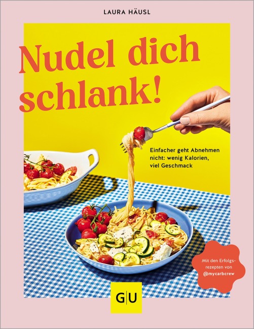 Nudel dich schlank - Milena Wiese, Laura Häusl