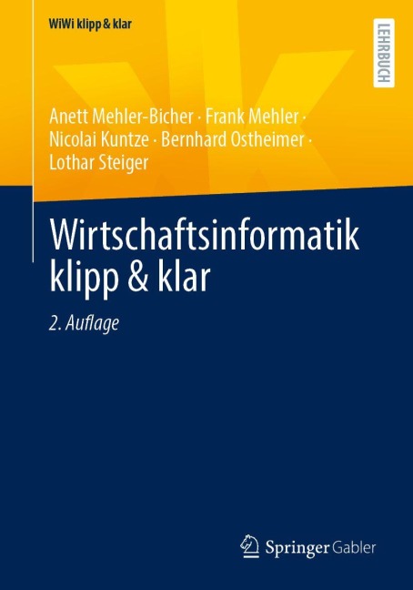 Wirtschaftsinformatik klipp & klar - Anett Mehler-Bicher, Lothar Steiger, Nicolai Kuntze, Frank Mehler, Bernhard Ostheimer