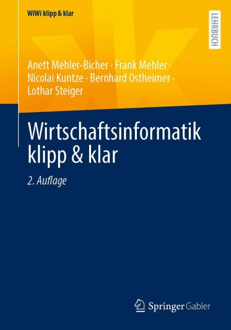 Wirtschaftsinformatik klipp & klar - Anett Mehler-Bicher, Lothar Steiger, Nicolai Kuntze, Frank Mehler, Bernhard Ostheimer