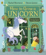 Cover-Bild zum Titel 'How to Grow a Unicorn' von 'Rachel Morrisroe'