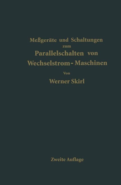 Parallelschalten von Wechselstrom-Maschinen - Werner Skirl