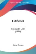Cover-Bild zum Titel 'I Stiftelsen' von 'Gustav Esmann'