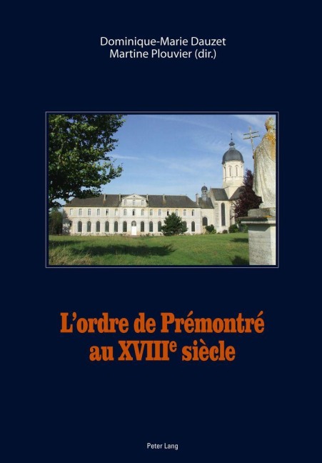 L'ordre de Prémontré au XVIII e  siècle - 