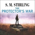 Cover-Bild zum Titel 'The Protector's War Lib/E' von 'S. M. Stirling'