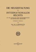 Cover-Bild zum Titel 'Die Neugestaltung des Internationalen Rechts' von 'D. Josephus Jitta'