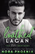 Cover-Bild zum Titel 'Loathed: Lagan (The Foster Brothers, #3)' von 'Nora Phoenix'