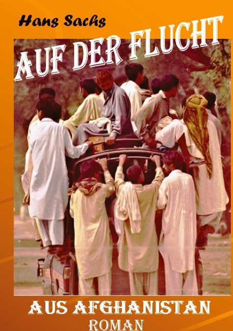 Auf der Flucht aus Afghanistan - Hans Sachs