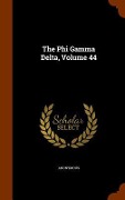Cover-Bild zum Titel 'The Phi Gamma Delta, Volume 44' von 'Anonymous'