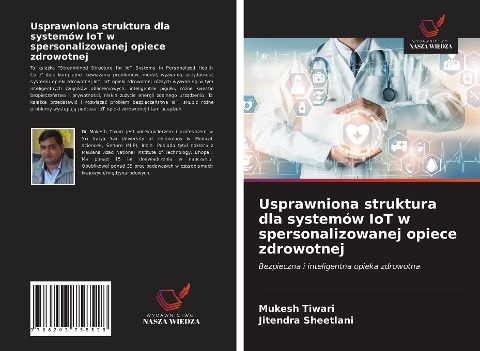 Usprawniona struktura dla systemów IoT w spersonalizowanej opiece zdrowotnej - Mukesh Tiwari, Jitendra Sheetlani