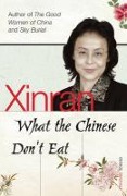 Cover-Bild zum Titel 'What the Chinese Don't Eat' von 'Xinran'