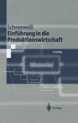 Cover-Bild zum Titel 'Einführung in die Produktionswirtschaft' von 'Christoph Schneeweiß'