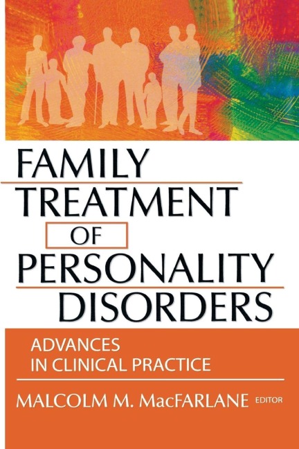 Family Treatment of Personality Disorders - 