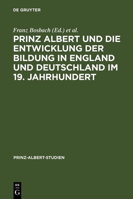 Prinz Albert und die Entwicklung der Bildung in England und Deutschland im 19. Jahrhundert - 
