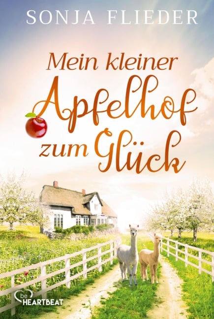 Mein kleiner Apfelhof zum Glück - Sonja Flieder