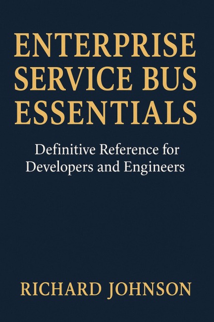 Enterprise Service Bus Essentials - Richard Johnson