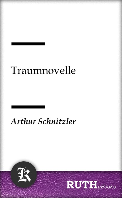 Traumnovelle - Arthur Schnitzler
