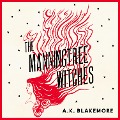 Cover-Bild zum Titel 'The Manningtree Witches' von 'A. K. Blakemore'