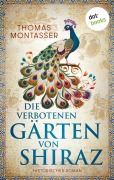 Cover-Bild zum Titel 'Die verbotenen Gärten von Shiraz' von 'Thomas Montasser'