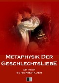 Cover-Bild zum Titel 'Metaphysik der Geschlechtsliebe' von 'Arthur Schopenhauer'