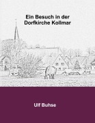 Cover-Bild zum Titel 'Ein Besuch in der Dorfkirche Kollmar' von 'Ulf Buhse'