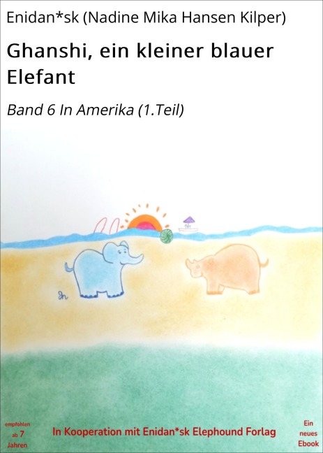 Ghanshi, ein kleiner blauer Elefant - Enidan*sk (Nadine Mika Hansen Kilper)