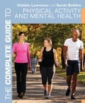 Cover-Bild zum Titel 'The Complete Guide to Physical Activity and Mental Health' von 'Debbie Lawrence, Sarah Bolitho'