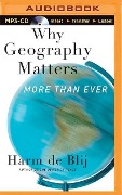 Why Geography Matters - Harm De Blij