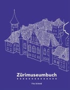 Cover-Bild zum Titel 'Zürimuseumbuch' von 'Tina Schmid'