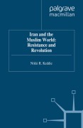 Cover-Bild zum Titel 'Iran and the Muslim World: Resistance and Revolution' von 'N. Keddie'