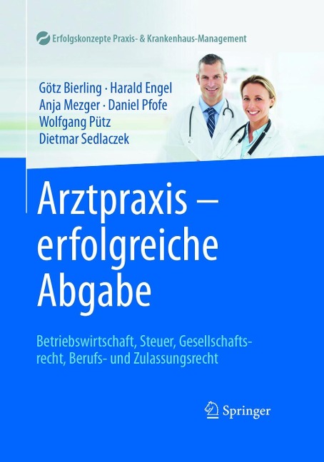 Arztpraxis - erfolgreiche Abgabe - Götz Bierling, Harald Engel, Anja Mezger, Daniel Pfofe, Wolfgang Pütz