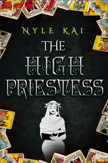 The High Priestess: The Urban Tarot Collection Book 3 - Nyle Kai