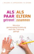Als Paar getrennt - Als Eltern zusammen - Jos Willems, Brigit Appeldoorn, Maaike Goyens