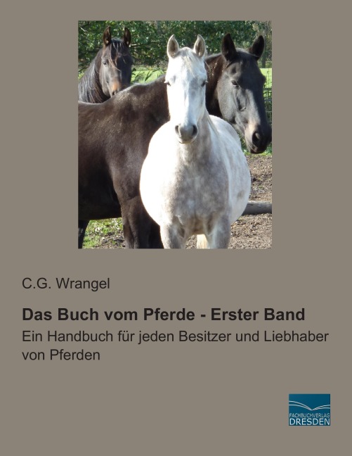 Das Buch vom Pferde - Erster Band - C. G. Wrangel