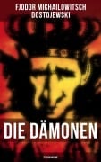 Cover-Bild zum Titel 'Die Dämonen (Psychokrimi)' von 'Fjodor Michailowitsch Dostojewski'