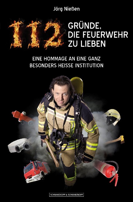 112 Gründe, die Feuerwehr zu lieben - Jörg Nießen