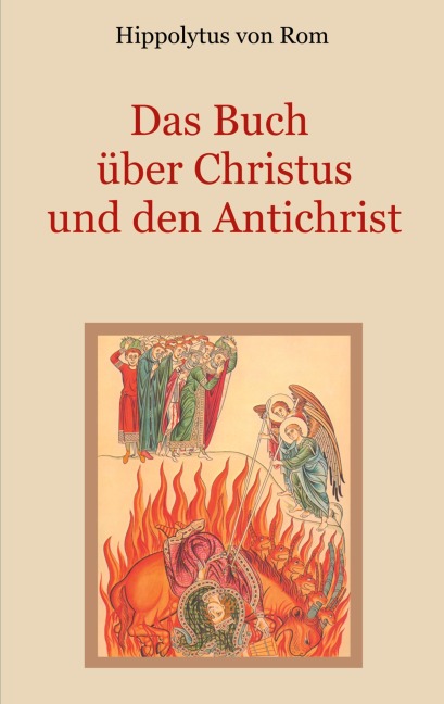 Das Buch über Christus und den Antichrist - Hippolytus von Rom