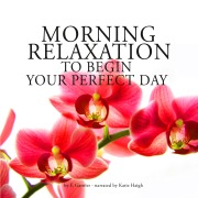 Cover-Bild zum Titel 'Morning relaxation to begin your perfect day' von 'Frédéric Garnier'