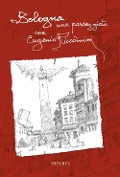 Bologna. Una passeggiata con Eugenio Riccòmini - Eugenio Riccomini
