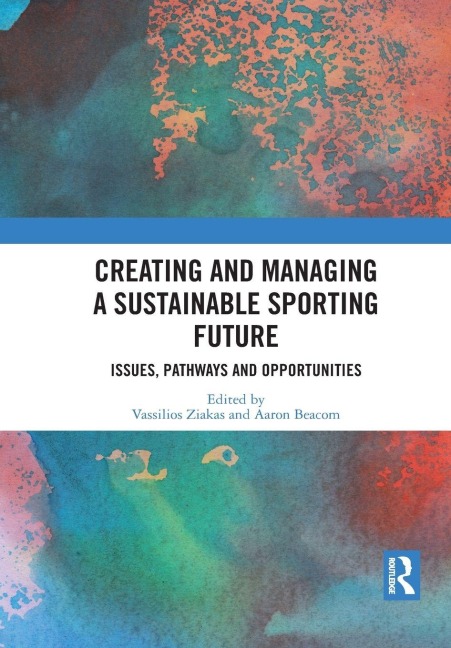 Creating and Managing a Sustainable Sporting Future - 