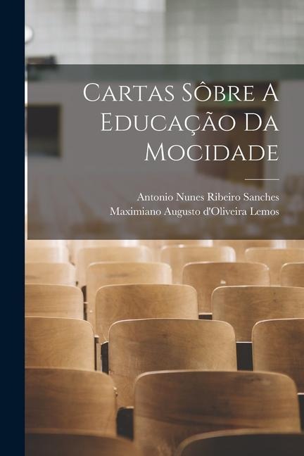 Cartas Sôbre A Educação Da Mocidade - 