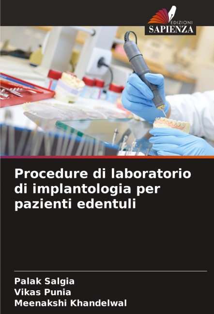 Procedure di laboratorio di implantologia per pazienti edentuli - Palak Salgia, Vikas Punia, Meenakshi Khandelwal