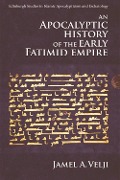Cover-Bild zum Titel 'Apocalyptic History of the Early Fatimid Empire' von 'Jamel Velji'