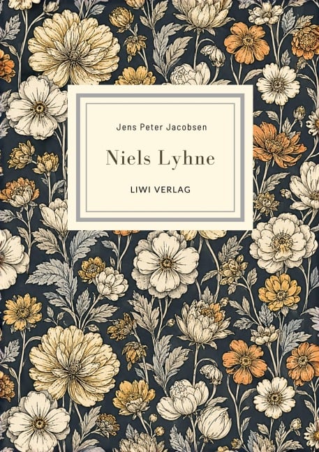 Jens Peter Jacobsen: Niels Lyhne. Vollständige Neuausgabe - Jens Peter Jacobsen