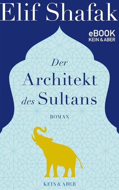 Der Architekt des Sultans - Elif Shafak