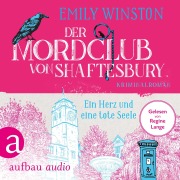 Cover-Bild zum Titel 'Der Mordclub von Shaftesbury - Ein Herz und eine tote Seele' von 'Emily Winston'