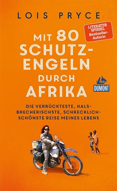 Mit 80 Schutzengeln durch Afrika - Lois Pryce