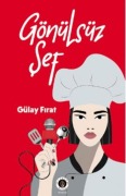 Cover-Bild zum Titel 'Gönülsüz Sef' von 'Gülay Firat'